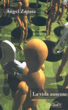 La vida ausente, Ángel Zapata