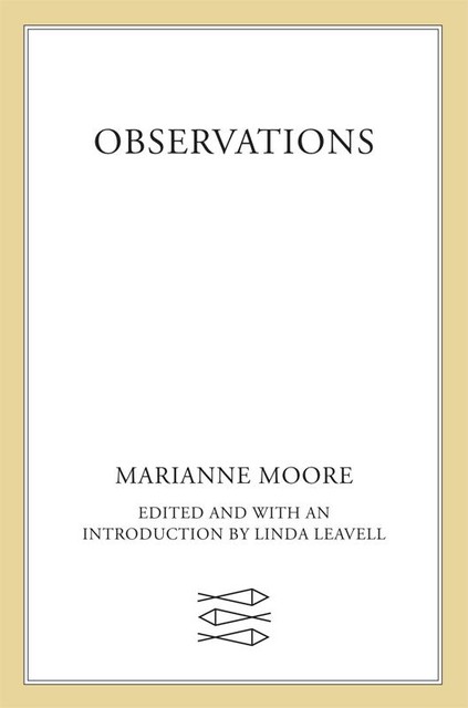 Observations, Marianne Moore