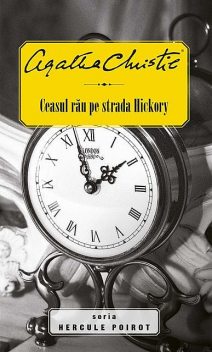 Ceasul rău pe strada Hickory, Agatha Christie