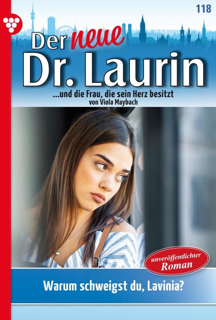Der neue Dr. Laurin 118 – Arztroman, Viola Maybach