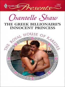 The Greek Billionaire's Innocent Princess, Chantelle Shaw