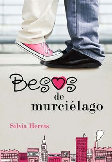 Besos De Murciélago, Silvia Hervás