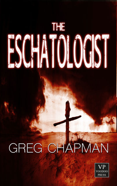 The Eschatologist, Greg Chapman