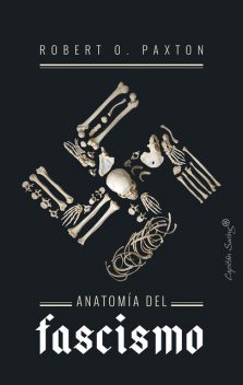 Anatomía del fascismo, Roberto O. Paxton