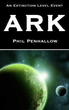 Ark, Phil Penhallow