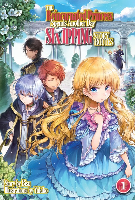 The Reincarnated Princess Spends Another Day Skipping Story Routes: Volume 1, Bisu