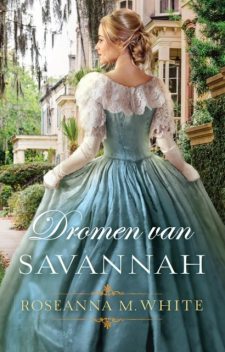 Dromen van Savannah, Roseanna M. White