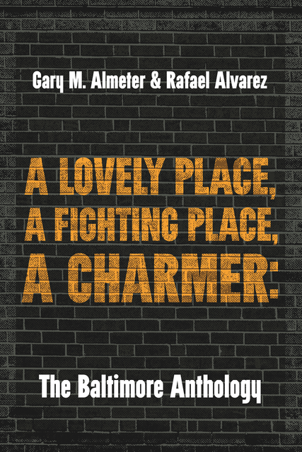 A Lovely Place, A Fighting Place, A Charmer, Rafael Alvarez, Gary M. Almeter