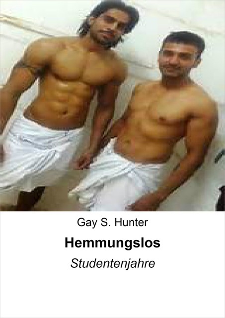 Hemmungslos, Gay S. Hunter