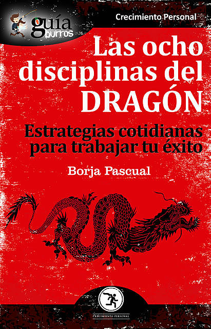 GuíaBurros Las ocho disciplinas del Dragón, Borja Pascual