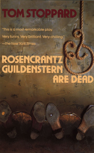 Rosencrantz & Guildenstern Are Dead, Tom Stoppard