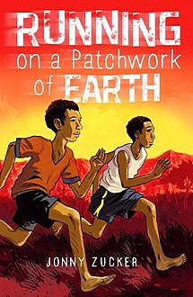 Running on a Patchwork of Earth, Jonny Zucker
