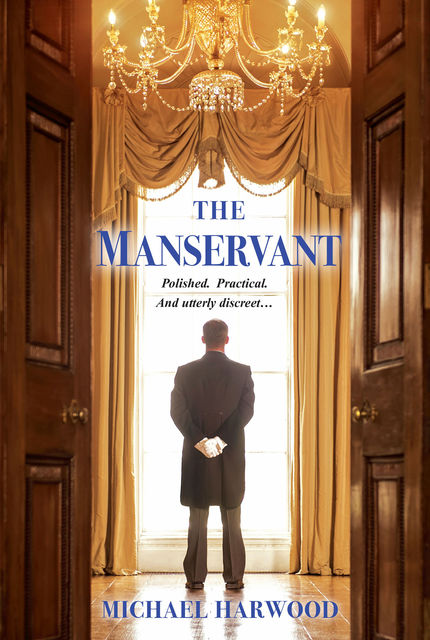 The Manservant, Michael Harwood