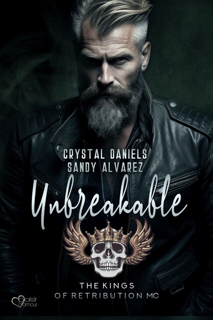 Kings of Retribution MC: Unbreakable, Crystal Daniels, Sandy Alvarez