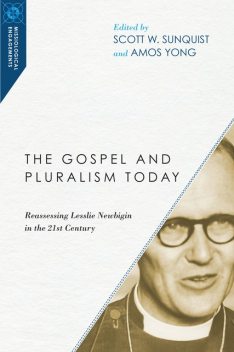 The Gospel and Pluralism Today, Scott W. Sunquist