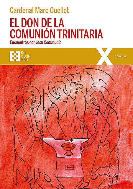 El don de la comunión trinitaria, Cardenal Marc Ouellet