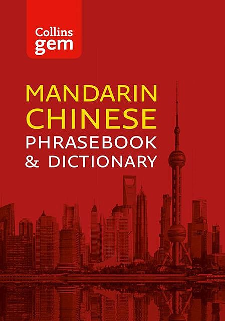 Collins Mandarin Chinese Phrasebook and Dictionary Gem Edition, Collins Dictionaries
