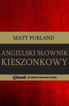 Angielski Słownik kieszonkowy, Matt Purland