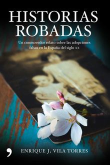 Historias Robadas, Enrique J. Vila Torres