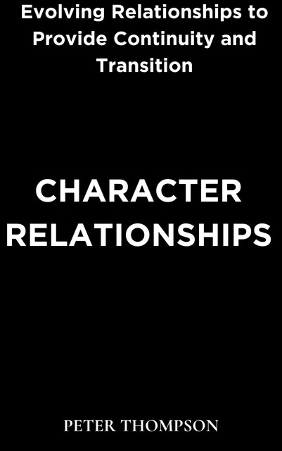 Character Relationships, Peter Thompson