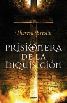 Prisionera De La Inquisición, Theresa Breslin