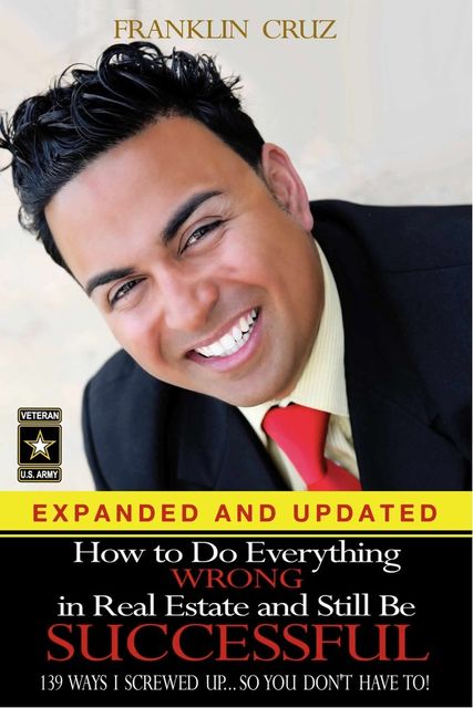 How to Do Everything Wrong In Real Estate and Still Be Successful, Franklin Cruz