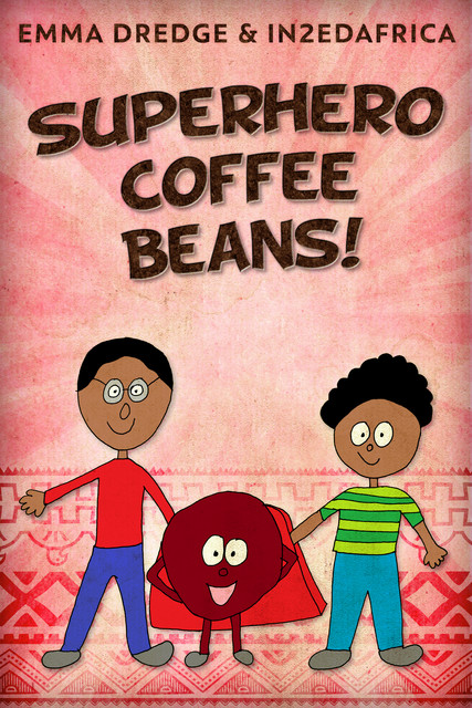 Superhero Coffee Beans, Emma Dredge