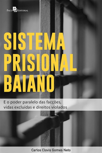 Sistema Prisional Baiano, Carlos Clovis Gomes Neto