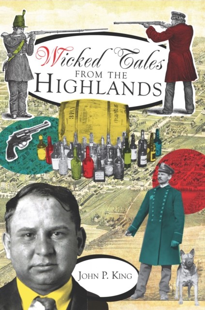 Wicked Tales from the Highlands, John King