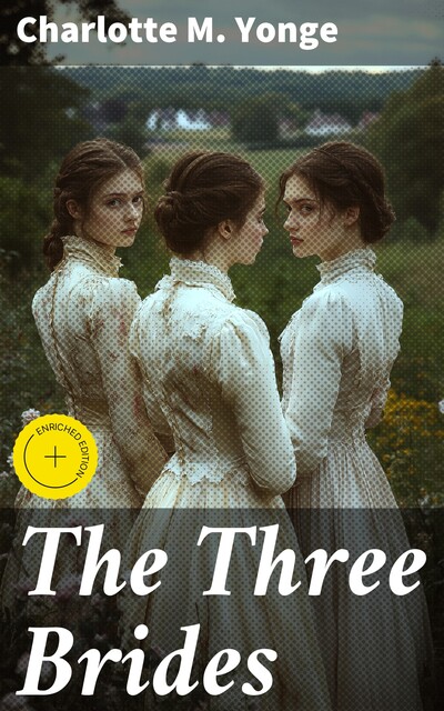 The Three Brides, Charlotte M.Yonge