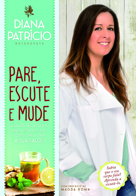 Pare, Escute e Mude, Diana Patrício