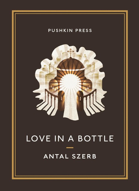 Love in a Bottle and Other Stories, Antal Szerb