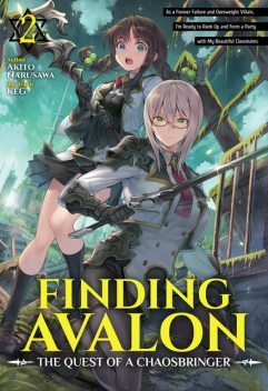 Finding Avalon: The Quest of a Chaosbringer Volume 2, Akito Narusawa