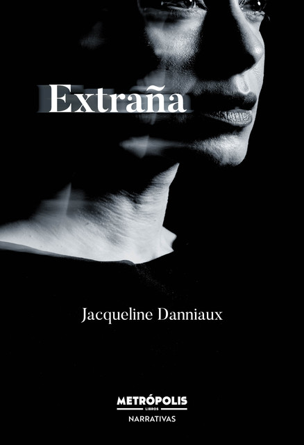 Extraña, Jacqueline Danniaux