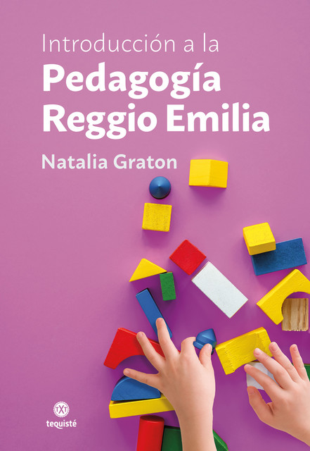 Introducción a la Pedagogía Reggio Emilia, Natalia Graton