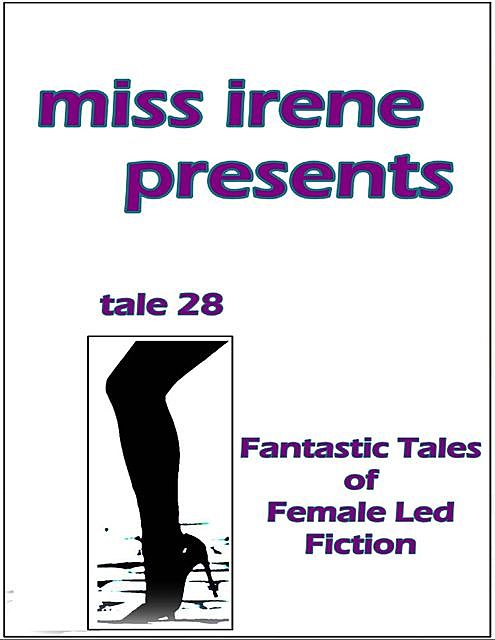 Miss Irene Presents – Tale 28, Miss Irene Clearmont