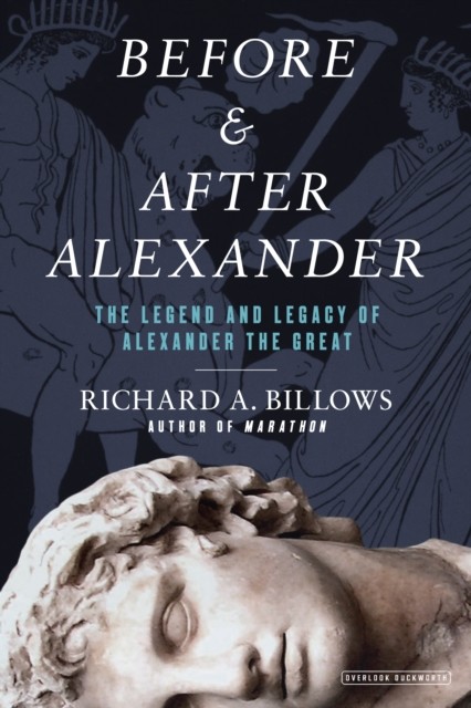 Before and After Alexander, Richard Billows