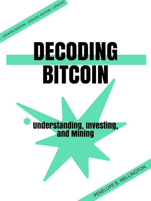 Decoding Bitcoin, Penelope B. Wellington