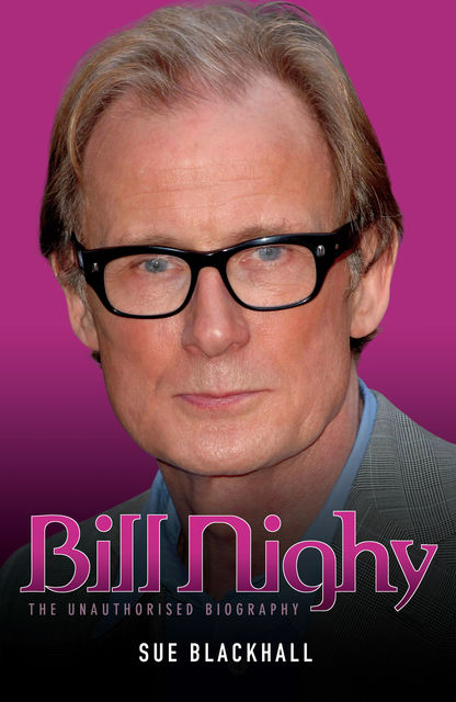 Billy Nighy – The Unauthorised Biography, Sue Blackhall