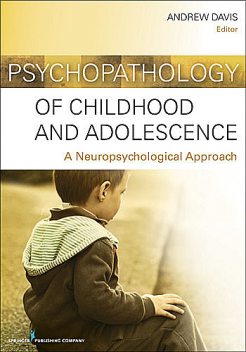 Psychopathology of Childhood and Adolescence, Andrew Davis, HSPP