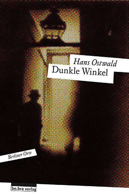 Dunkle Winkel, Hans Ostwald