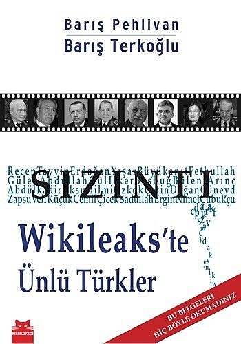 Sızıntı Wikileaks'te Ünlü Türkler, Barış Pehlivan, Barış Terkoğlu