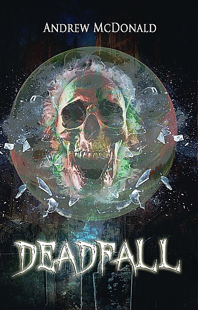 Deadfall, Andrew McDonald