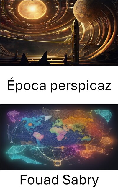 Época perspicaz, Fouad Sabry