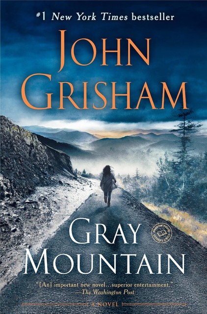Gray Mountain: A Novel, John Grisham