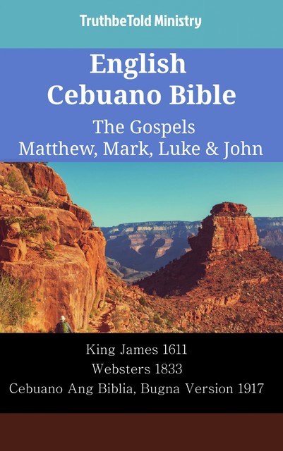 English Cebuano Bible – The Gospels II – Matthew, Mark, Luke & John, Truthbetold Ministry