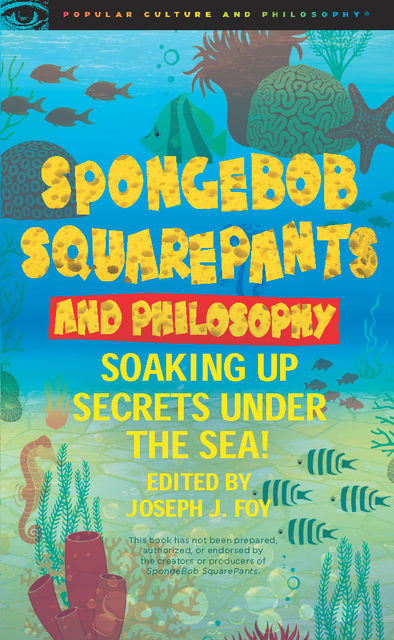 SpongeBob SquarePants and Philosophy, Joseph Foy