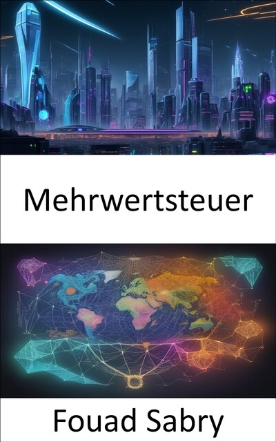 Mehrwertsteuer, Fouad Sabry