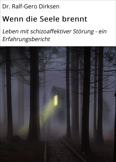Wenn die Seele brennt, Ralf-Gero Dirksen