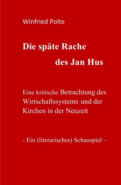 Die späte Rache des Jan Hus, Winfried Polte